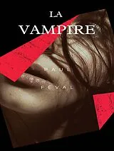E-Book (epub) La Vampire von Paul Féval
