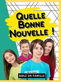 E-Book (epub) Quelle Bonne Nouvelle ! von Ella N. Andria