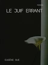 E-Book (epub) Le Juif errant von Eugène Sue