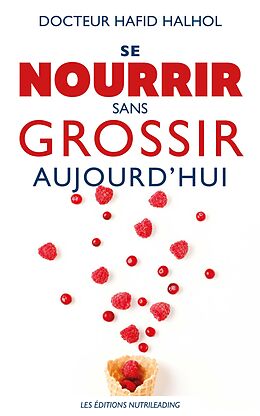 eBook (epub) Se nourrir sans grossir aujourd'hui de Hafid Halhol