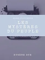 E-Book (epub) Les Mystères du peuple von Eugène Sue