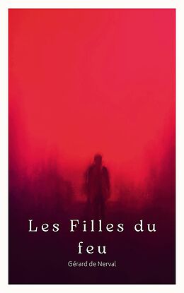 E-Book (epub) Les Filles du feu von Gérard De Nerval