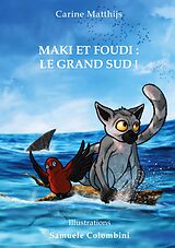 eBook (epub) Maki et Foudi: Le grand Sud ! de Carine Matthijs