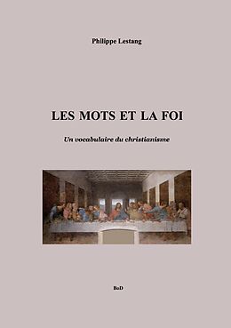 E-Book (epub) Les mots et la foi von Philippe Lestang