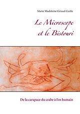 eBook (epub) Le Microscope et le Bistouri de Marie Madeleine Giraud Guille