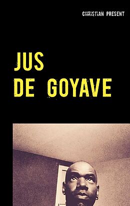 eBook (epub) Jus de goyave de Christian Present