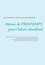 E-Book (epub) Menus de printemps pour l'ulcère duodénal von Cédric Menard
