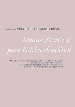 eBook (epub) Menus d'hiver pour l'ulcère duodénal de Cédric Menard