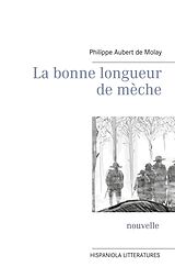 eBook (epub) La bonne longueur de mèche de Philippe Aubert de Molay