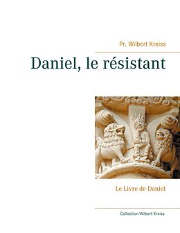 eBook (epub) Daniel, le résistant de Wilbert Kreiss