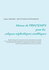 eBook (epub) Menus de printemps pour les coliques néphrétiques xanthiques de Cédric Menard