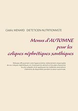 eBook (epub) Menus d'automne pour les coliques néphrétiques xanthiques de Cédric Menard