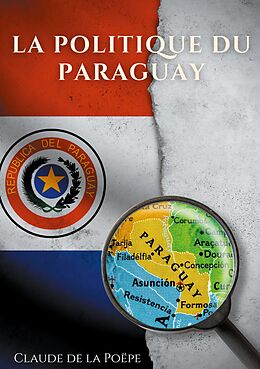 eBook (epub) La Politique du Paraguay de Claude de La Poëpe