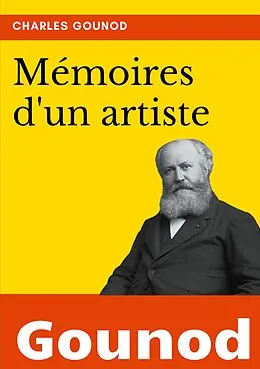 E-Book (epub) Mémoires d'un artiste von Charles Gounod
