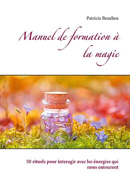 eBook (epub) Manuel de formation à la magie de Patricia Beaulieu