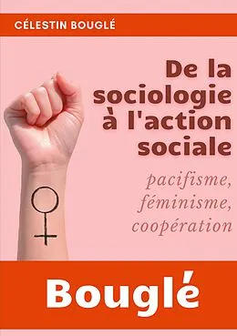 E-Book (epub) De la Sociologie à l'Action sociale von Célestin Bouglé