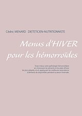 eBook (epub) Menus d'hiver pour les hémorroïdes de Cédric Menard