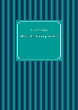 eBook (epub) Manuel de résilience personnelle de Lilian Michau