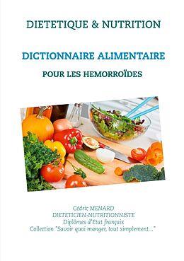 eBook (epub) Dictionnaire alimentaire pour les hémorroïdes de Cédric Menard