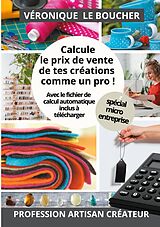 eBook (epub) Calcule le prix de vente de tes créations comme un pro ! de Véronique Le Boucher
