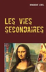 E-Book (epub) Les vies secondaires von Dominique Lebel