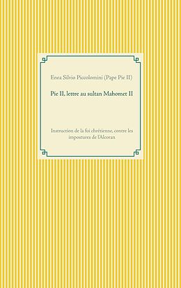 eBook (epub) Pie II, lettre au sultan Mahomet II de Enea Silvio Piccolomini (Pape Pie II)