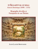 eBook (epub) D'Allainval (L'Abbé) Auteur dramatique (1696-1753) de Jean-Claude Montanier