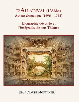 E-Book (epub) D'Allainval (L'Abbé) Auteur dramatique (1696-1753) von Jean-Claude Montanier