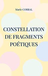 eBook (epub) Constellation de fragments poétiques de Marie Corbal