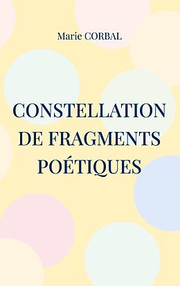 eBook (epub) Constellation de fragments poétiques de Marie Corbal