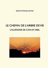 eBook (epub) Le chemin de l'arbre de vie de Serge Eymond Laritaz