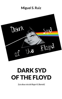 eBook (epub) Dark syd of the Floyd de Miguel S. Ruiz