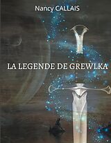 eBook (epub) LA LEGENDE DE GREWLKA de Nancy Callais