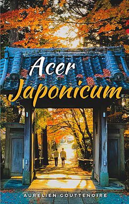 eBook (epub) Acer japonicum de Aurélien Gouttenoire