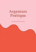 E-Book (epub) Argenture Poétique von Alain Martinez Mira del Pino