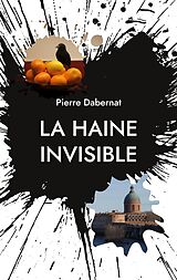 E-Book (epub) La haine invisible von Pierre Dabernat