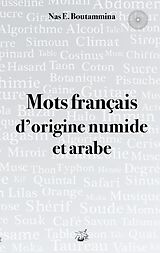 eBook (epub) Mots français d'origine numide et arabe de Nas E. Boutammina