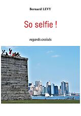 E-Book (epub) So selfie ! von Bernard Levy