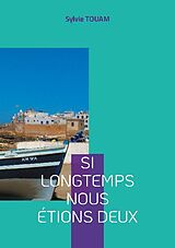 Couverture cartonnée Si longtemps nous étions deux de Sylvie Touam