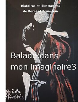 Livre Relié balade dans mon imaginaire 3 de Bernard Brunstein