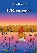 Kartonierter Einband (Kt) L'Etrangère von Lison Roussel