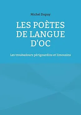 E-Book (epub) Les poètes de langue d'oc von Michel Dupuy