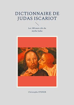 eBook (epub) Dictionnaire de Judas Iscariot de Christophe Stener