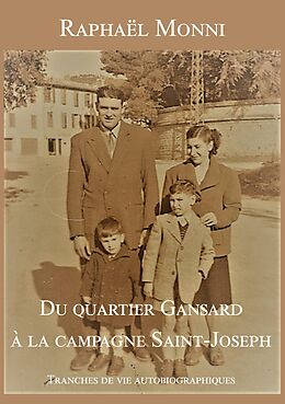 eBook (epub) Du quartier Gansard à la campagne Saint-Joseph de Raphaël Monni