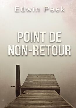 eBook (epub) Point de non-retour de Edwin Peek