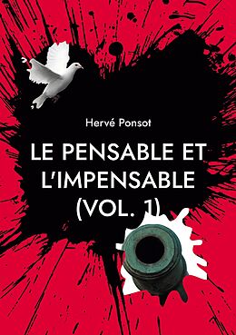 eBook (epub) Le pensable et l'impensable (vol. 1) de Hervé Ponsot