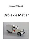 E-Book (epub) Drôle de Métier von Richard Amalric