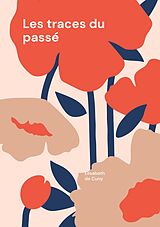 eBook (epub) Les traces du passé de Elisabeth de Cuny