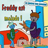 eBook (epub) Freddy est malade de Valérie Gasnier