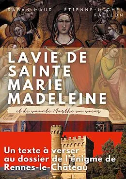 E-Book (epub) La vie de sainte Marie-Madeleine et de sainte Marthe sa soeur von Raban Maur, Etienne-Michel Faillon